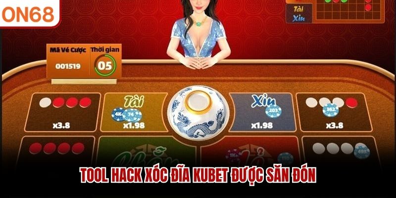 Tool hack xóc đĩa Kubet được săn đón